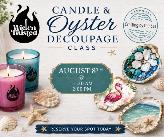 Candle Making + Oyster Decoupage Experience - Saturday, August 8 • Two Class Times 11:30am & 2pm