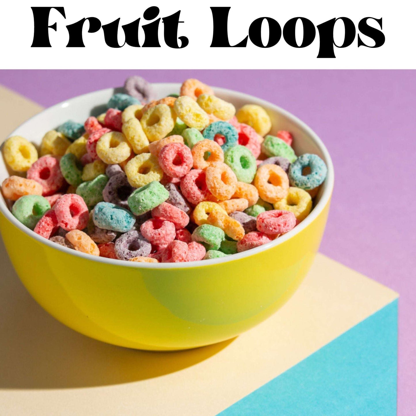 Fruit Loops